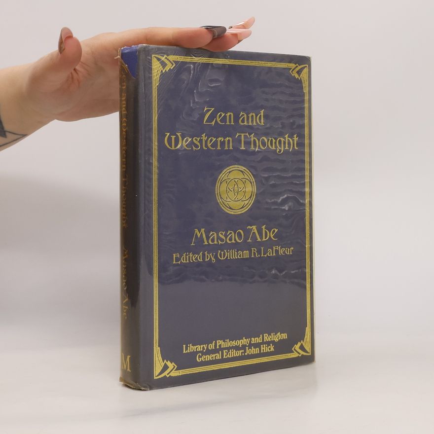 Masao Abe Library of Philosophy and Religion: Zen and Western Thought