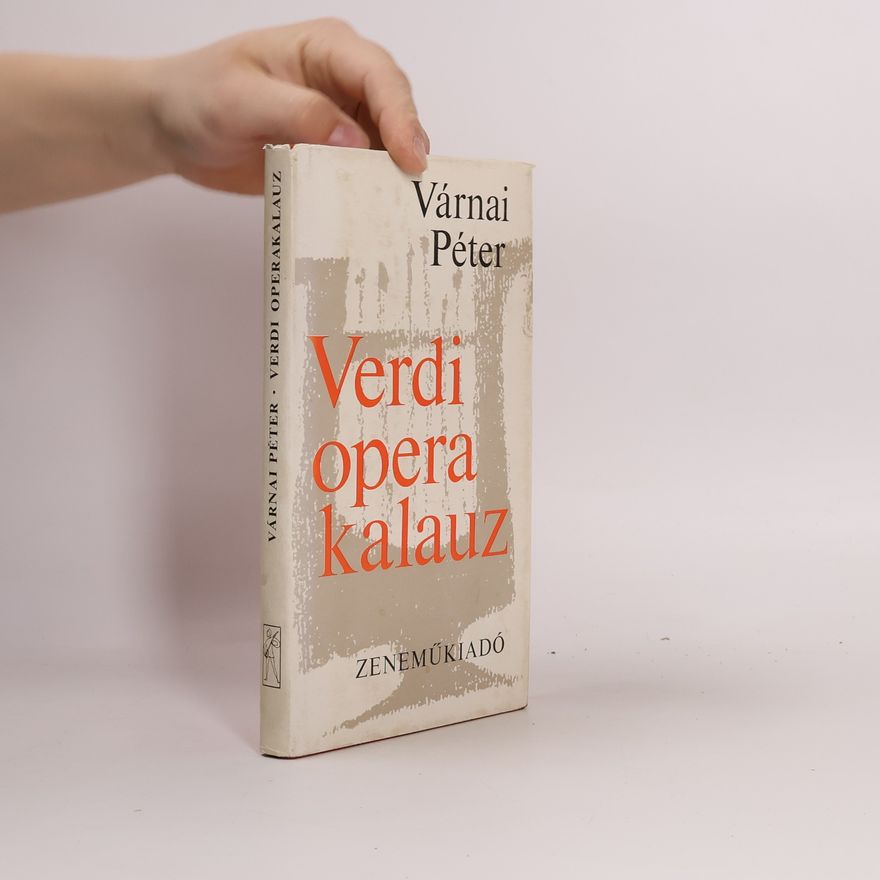 Péter Várnai Verdi operakalauz