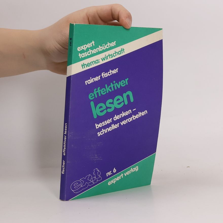 Rainer Fischer Expert Taschenbücher - 6: Effektiver lesen