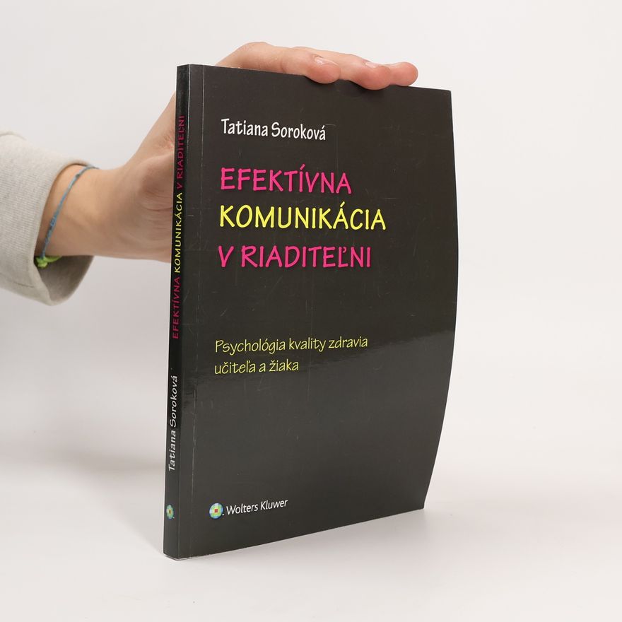 Tatiana Soroková Efektívna komunikácia v riaditeľni