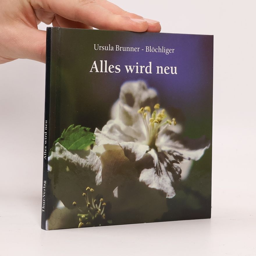 Ursula Brunner-Blöchliger Alles wird neu