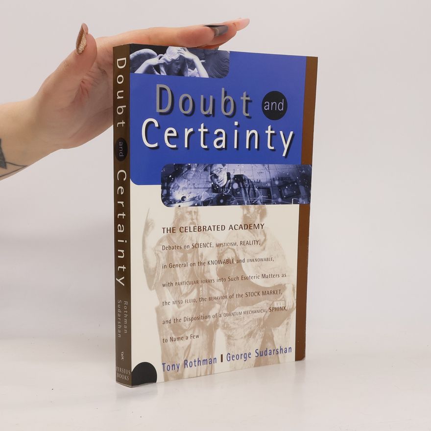 George Sudarshan Doubt and Certainty