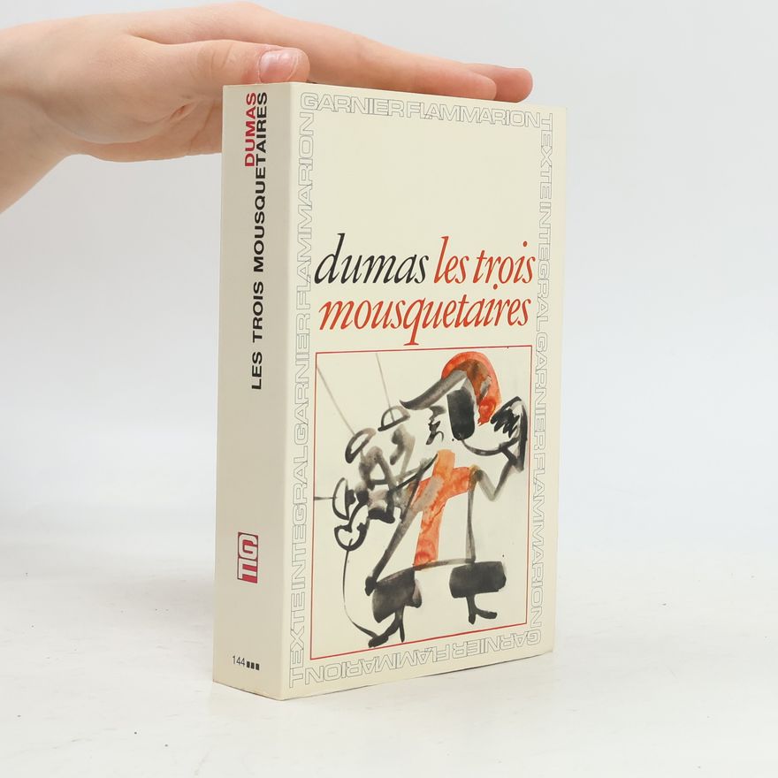 Alexandre Dumas der Ältere Les trois mousquetaires