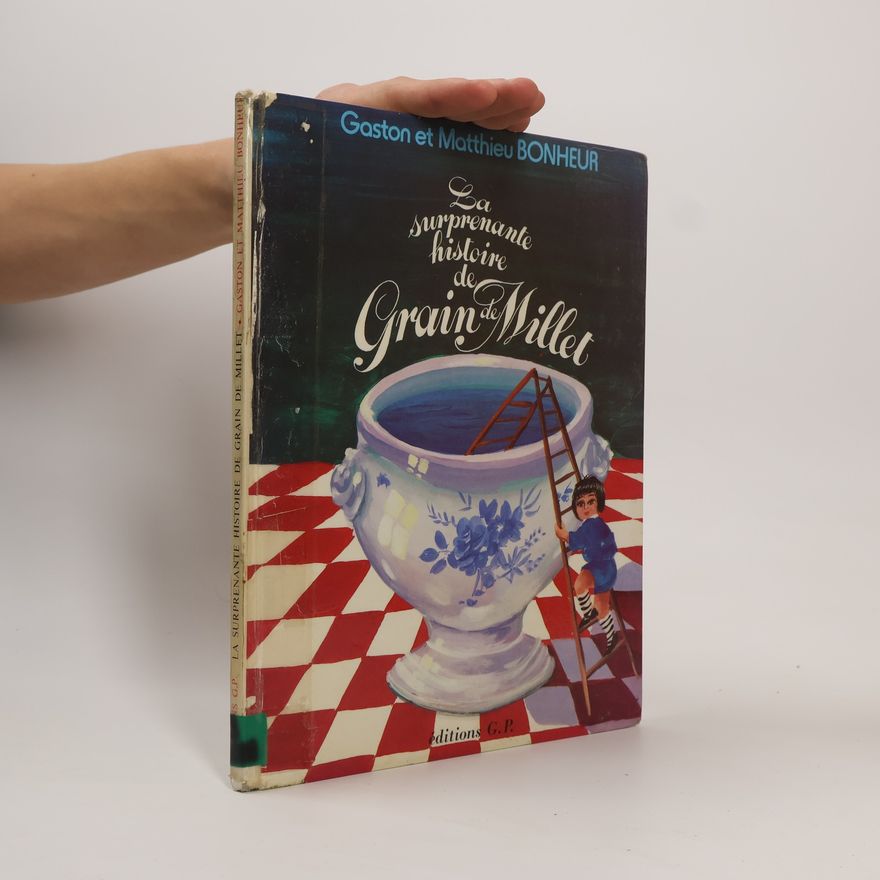 Matthieu Bonheur La surprenante histoire de Grain de Millet