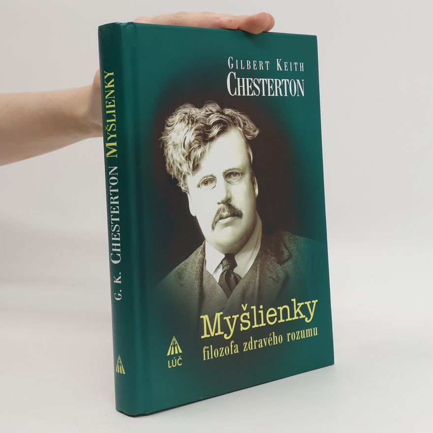 G. K. Chesterton Myšlienky filozofa zdravého rozumu