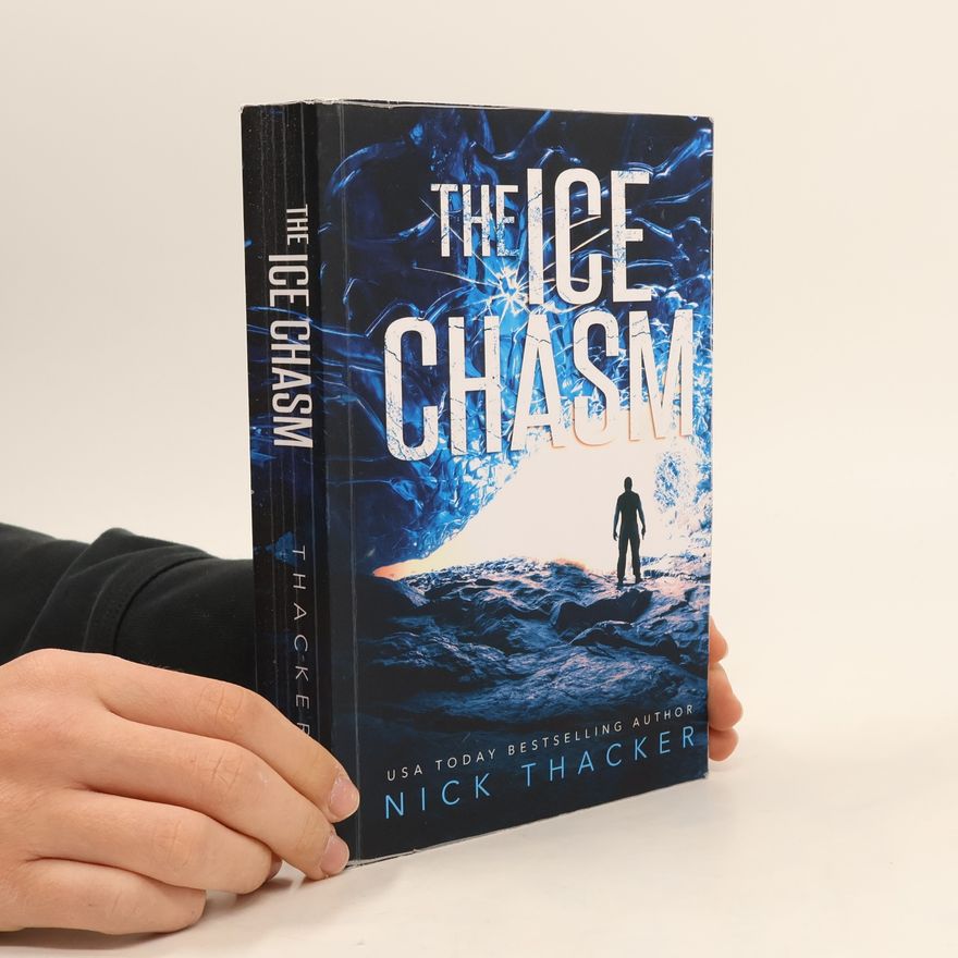 Nick Thacker Harvey Bennett Thrillers - 3: The Ice Chasm