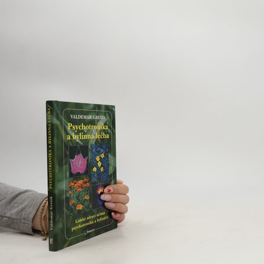 Valdemar Grešík Psychotronika a bylinná léčba