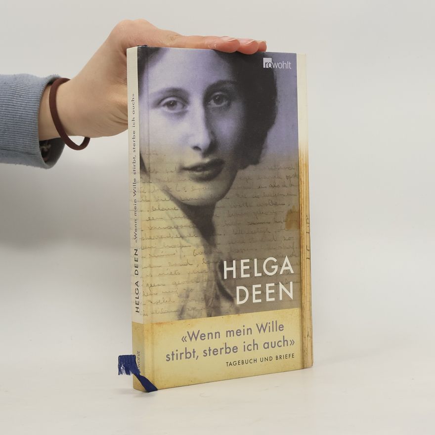 Helga Deen Wenn mein Wille stirbt, sterbe ich auch