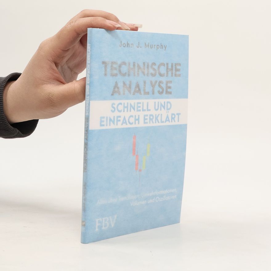 John J. Murphy Technische Analyse – schnell und einfach erklärt
