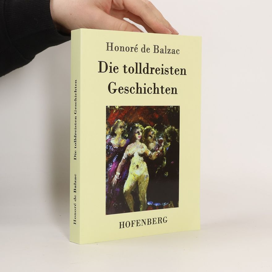 Honoré de Balzac Die tolldreisten Geschichten