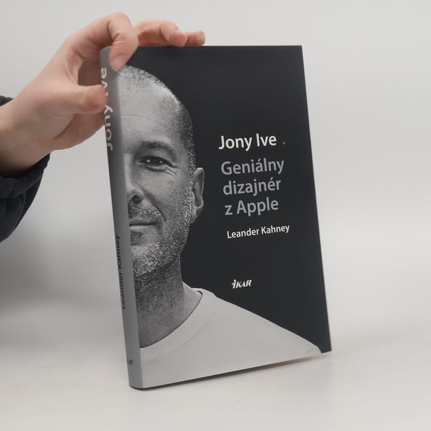 Leander Kahney Geniálny dizajnér z Apple