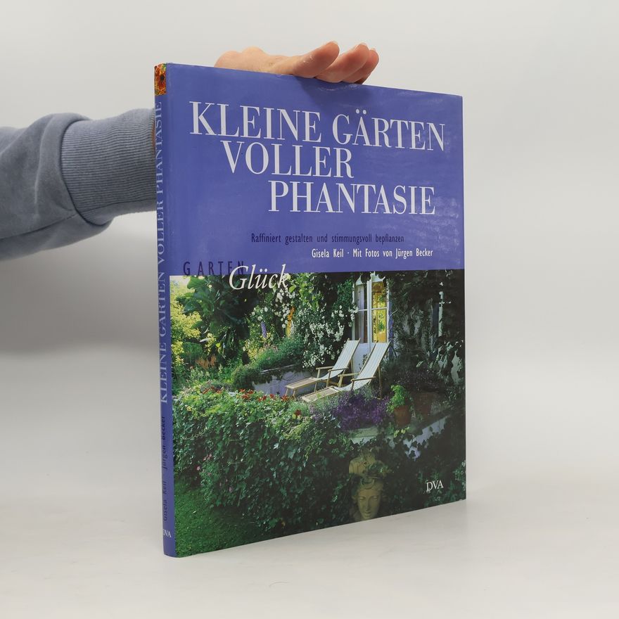 Autorenkollektiv Kleine Gärten voller Phantasie