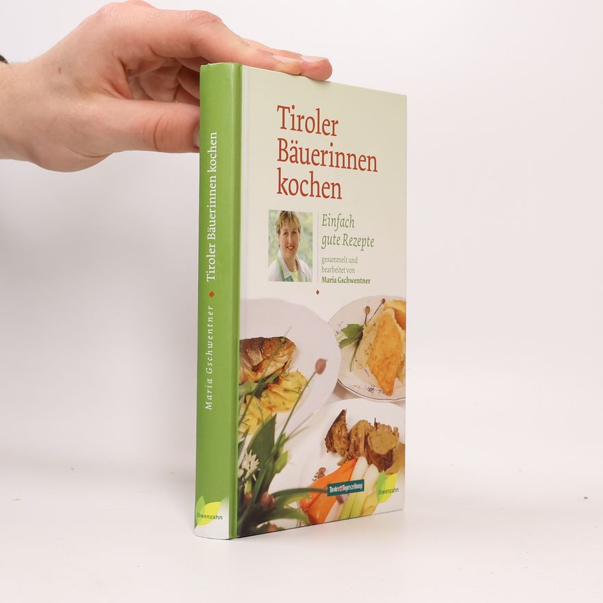 Maria Gschwentner Tiroler Bäuerinnen kochen
