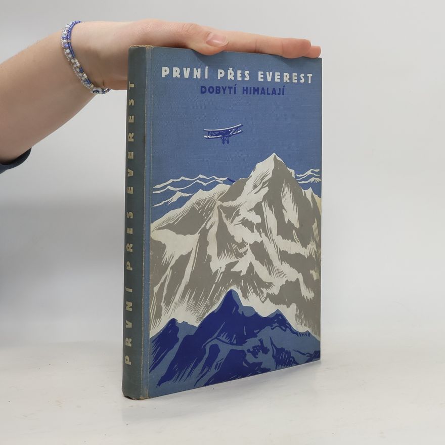 Autores varios První přes Everest : Dobytí Himalají