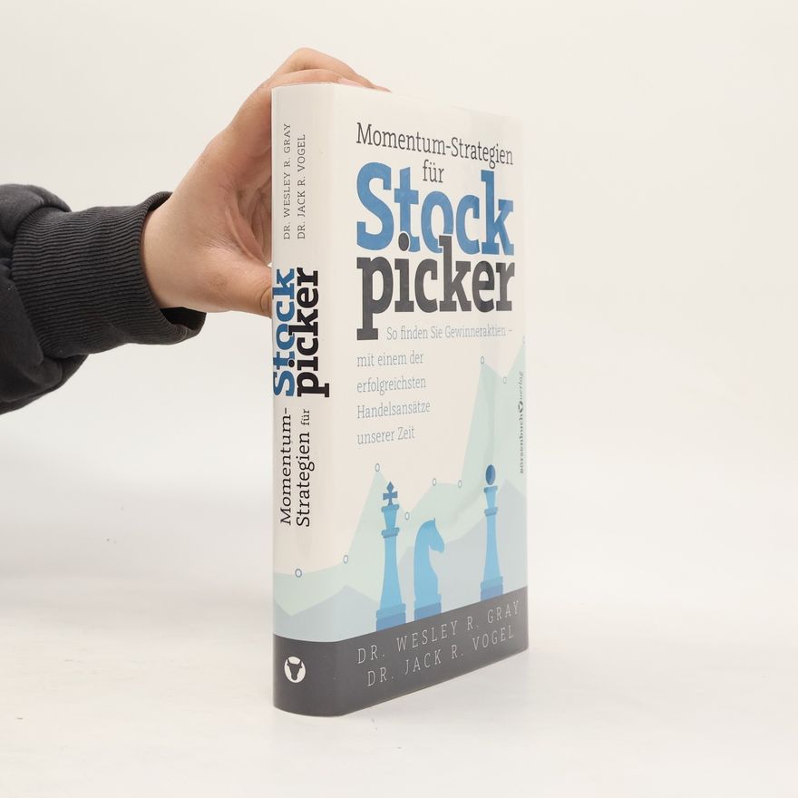 Wesley R. Gray Momentum-Strategien für Stockpicker
