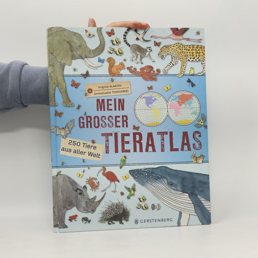 Virginie Aladjidi Mein grosser Tieratlas