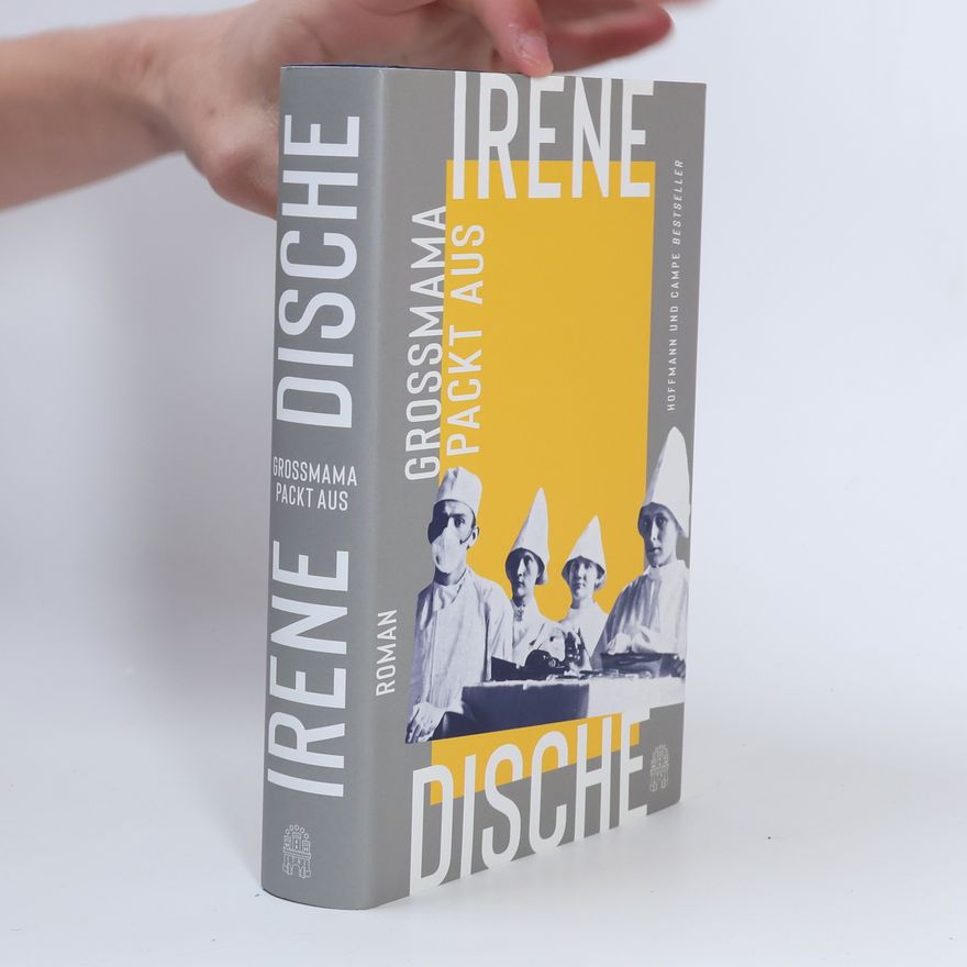 Irene Dische Großmama packt aus