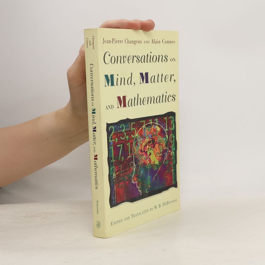 Alain Connes Conversations on Mind, Matter, and Mathematics