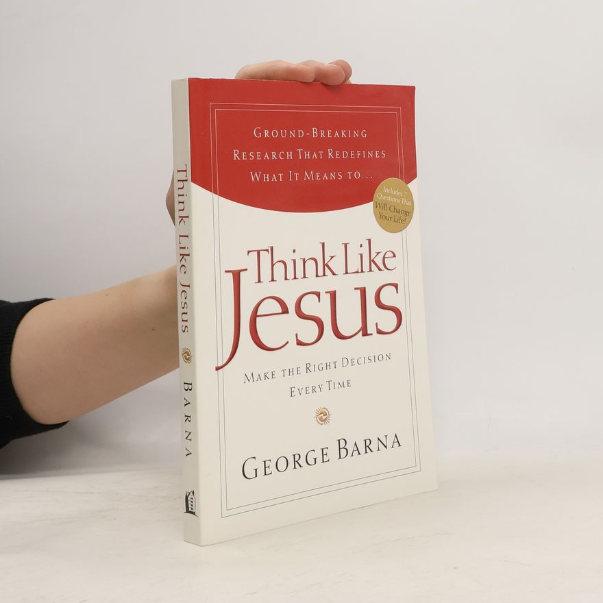 George Barna Think Like Jesus