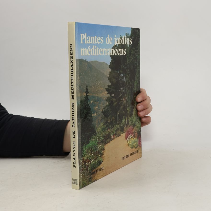 Charles de Noailles Plantes de jardins méditerranéens