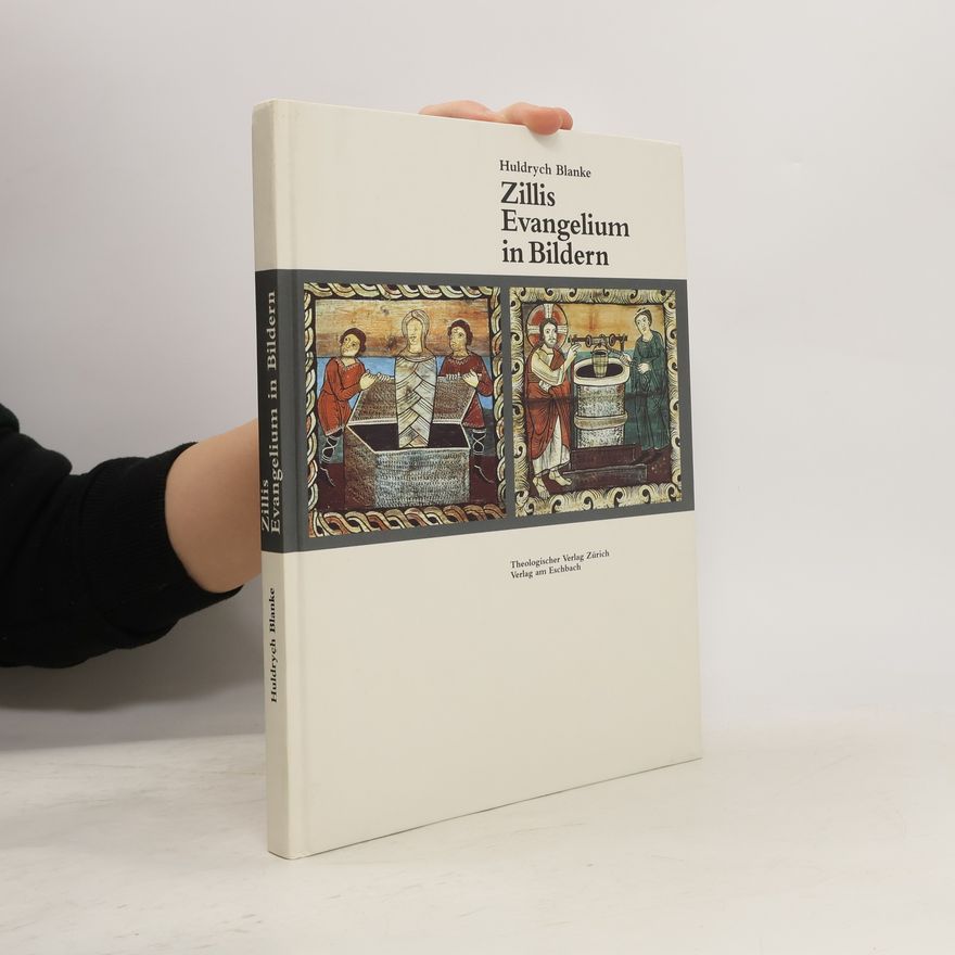 Huldrych Blanke Zillis - Evangelium in Bildern