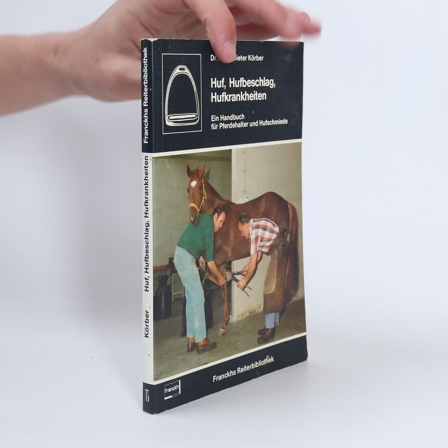 Hans-Dieter Körber Huf, Hufbeschlag, Hufkrankheiten