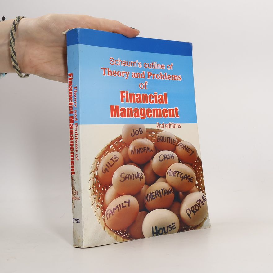 Jae K. Shim Schaum’s Outline of Theory and Problems of Financial Management