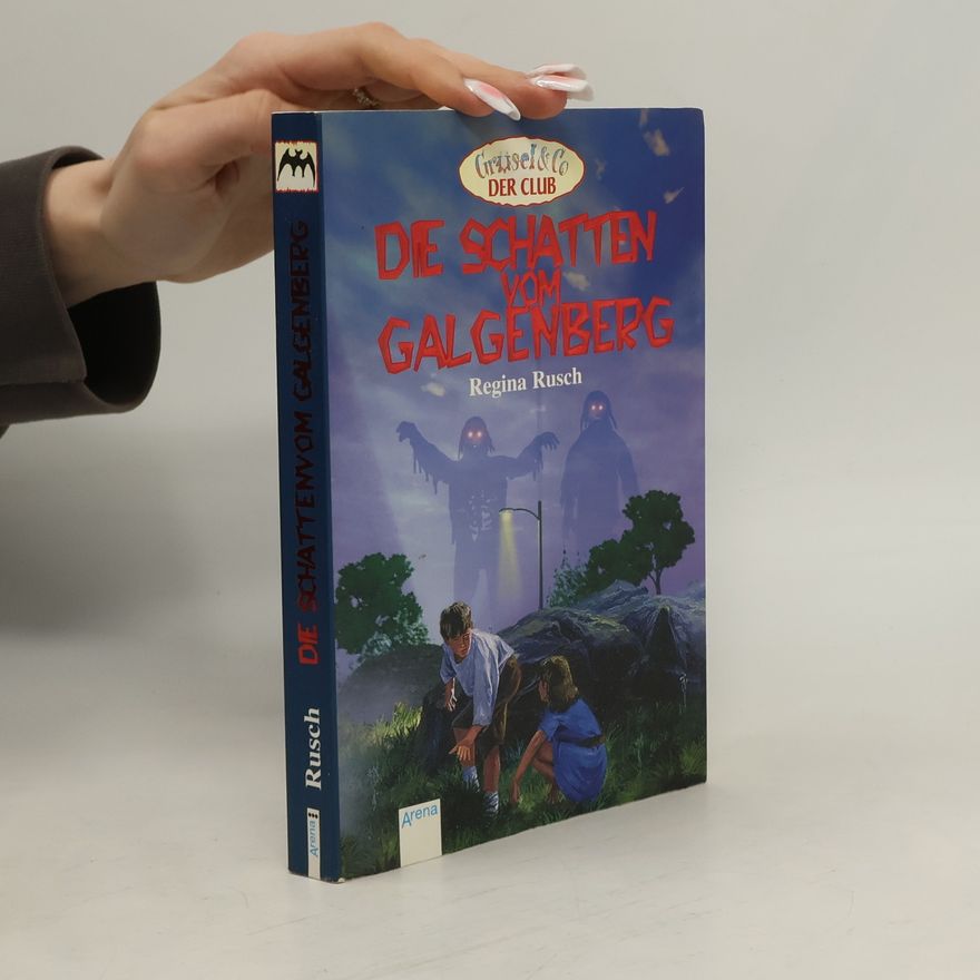 Regina Rusch Die Schatten vom Galgenberg