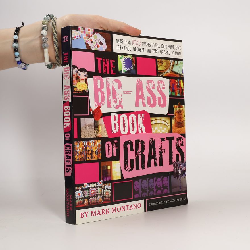 Auxy Espinoza The Big-Ass Book of Crafts