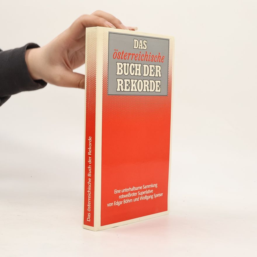 Edgar Böhm Das österreichische Buch der Rekorde