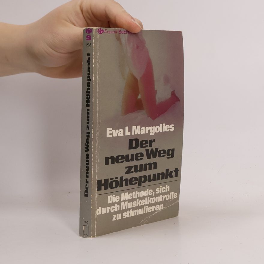 Eva Margolies Der neue Weg zum Höhepunkt