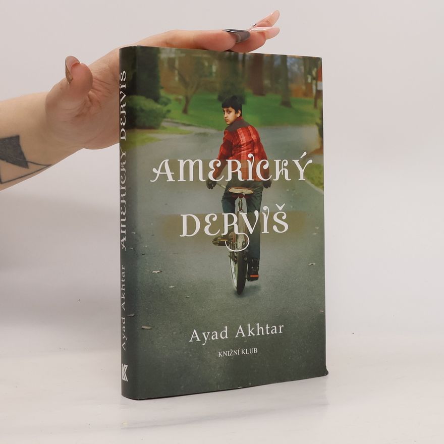 Ayad Akhtar Americký derviš
