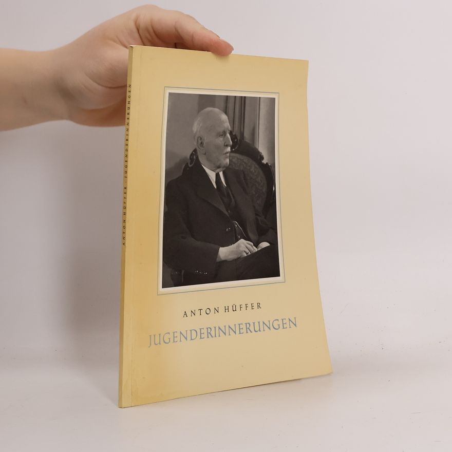 Anton Hüffer Jugenderinnerungen