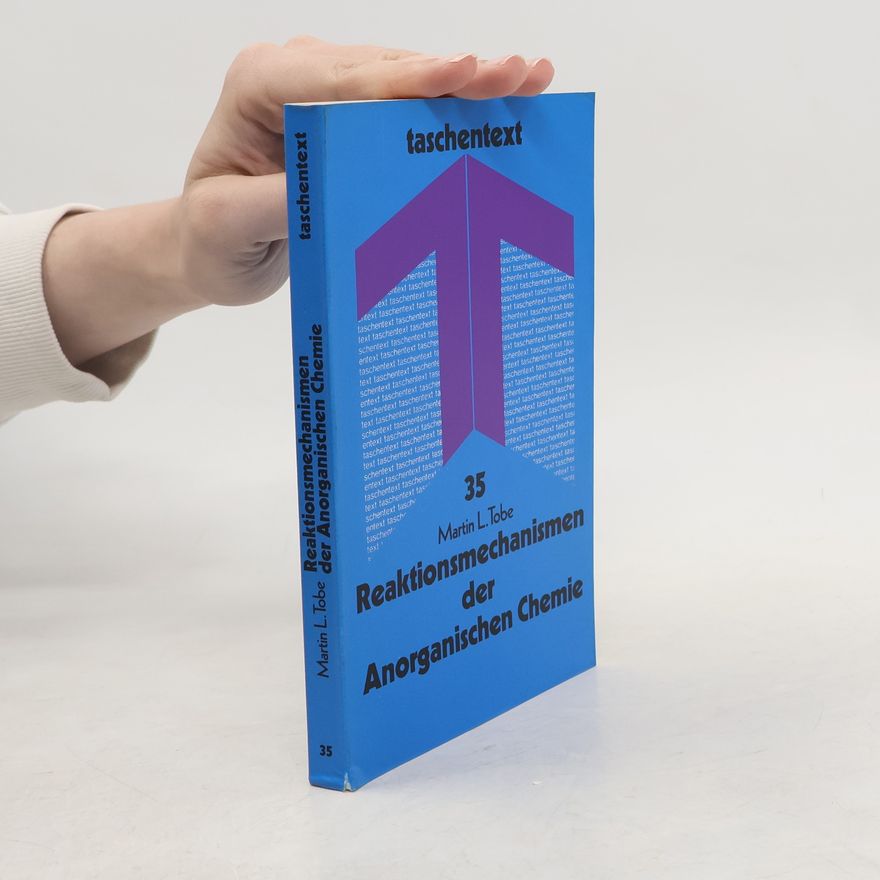 Martin L. Tobe Reaktionsmechanismen der anorganischen Chemie