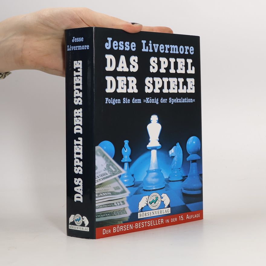Edwin Lefèvre Jesse Livermore, das Spiel der Spiele