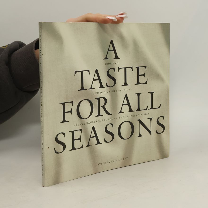 Helena Dahlbäck Lutteman A Taste for All Seasons
