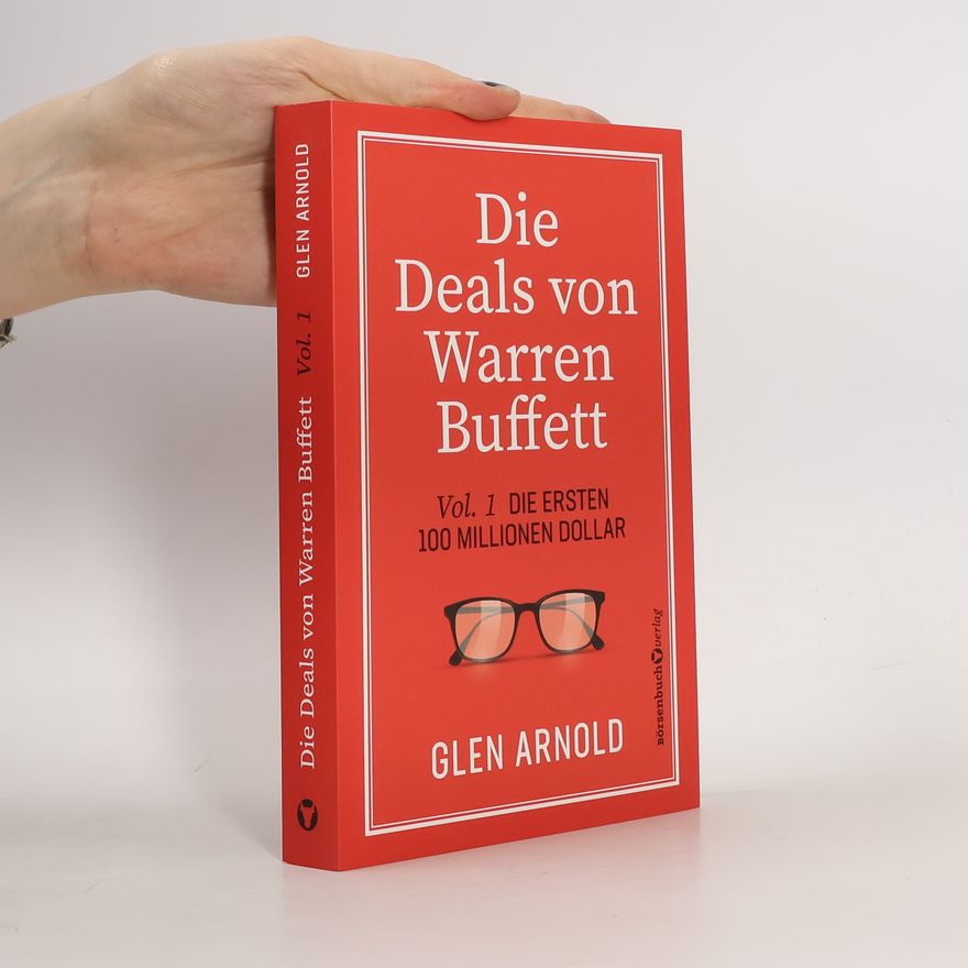 Glen Arnold Die Deals von Warren Buffett - Vol. 1