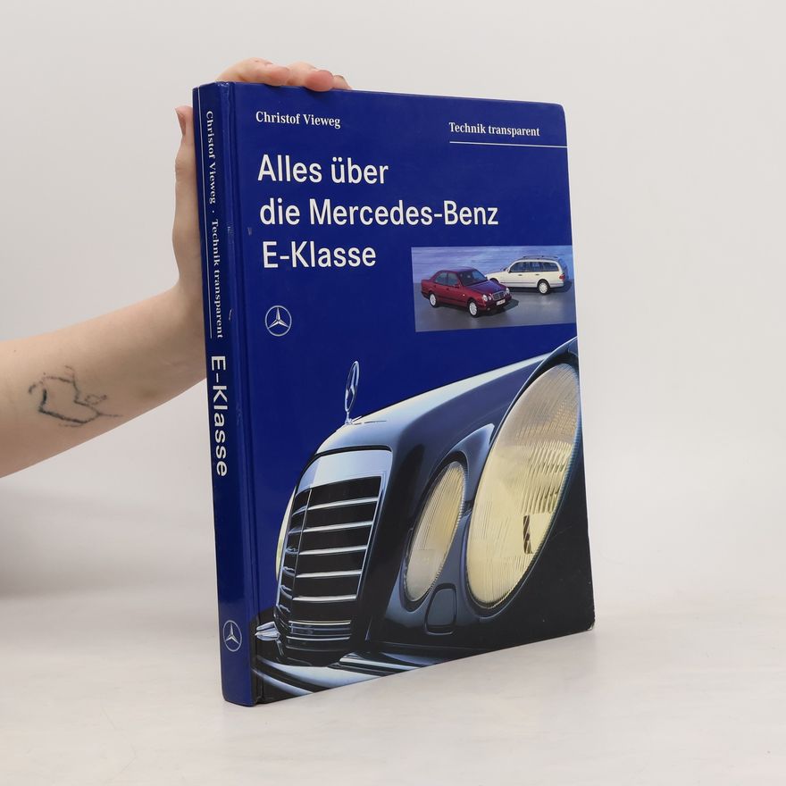 Christof Vieweg Alles über die Mercedes-Benz E-Klasse