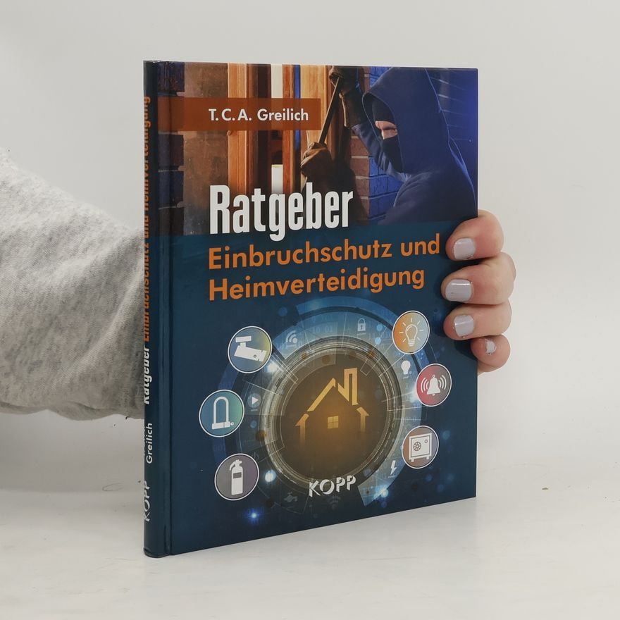 Tobias Greilich Ratgeber Einbruchschutz und Heimverteidigung