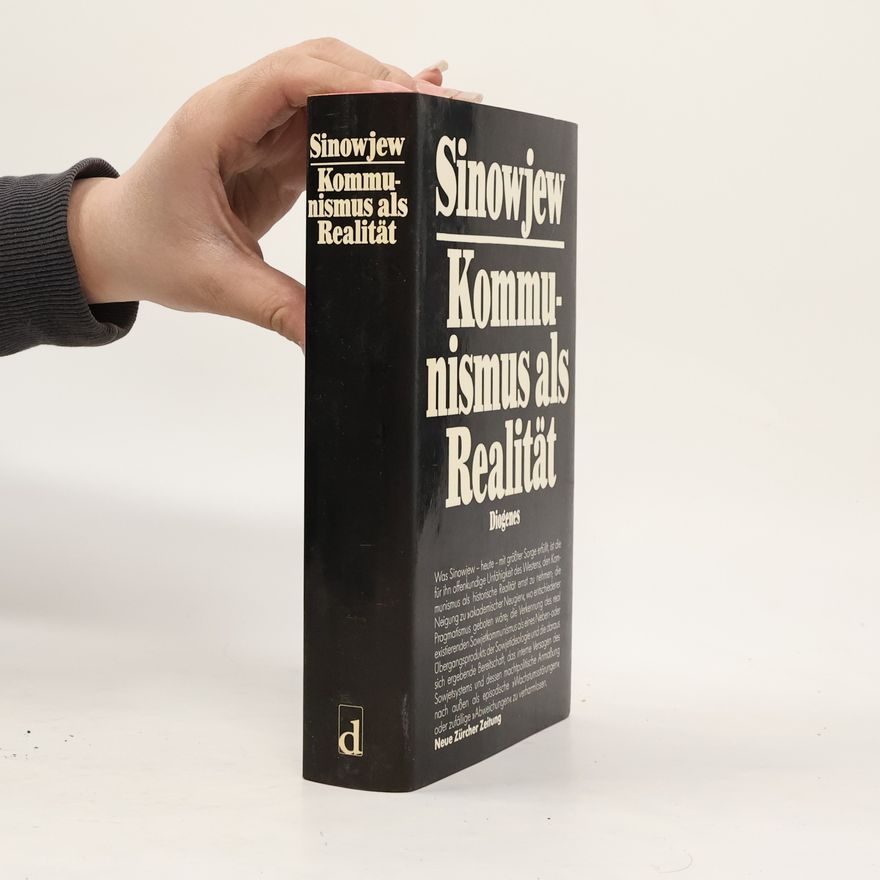 Alexander Zinoviev Kommunismus als Realität