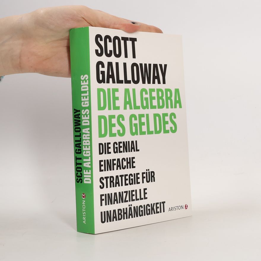 Scott Galloway Die Algebra des Geldes