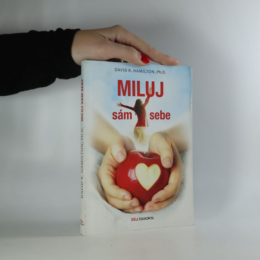 Vladislav Mikmek Miluj sám sebe. Umění sebelásky