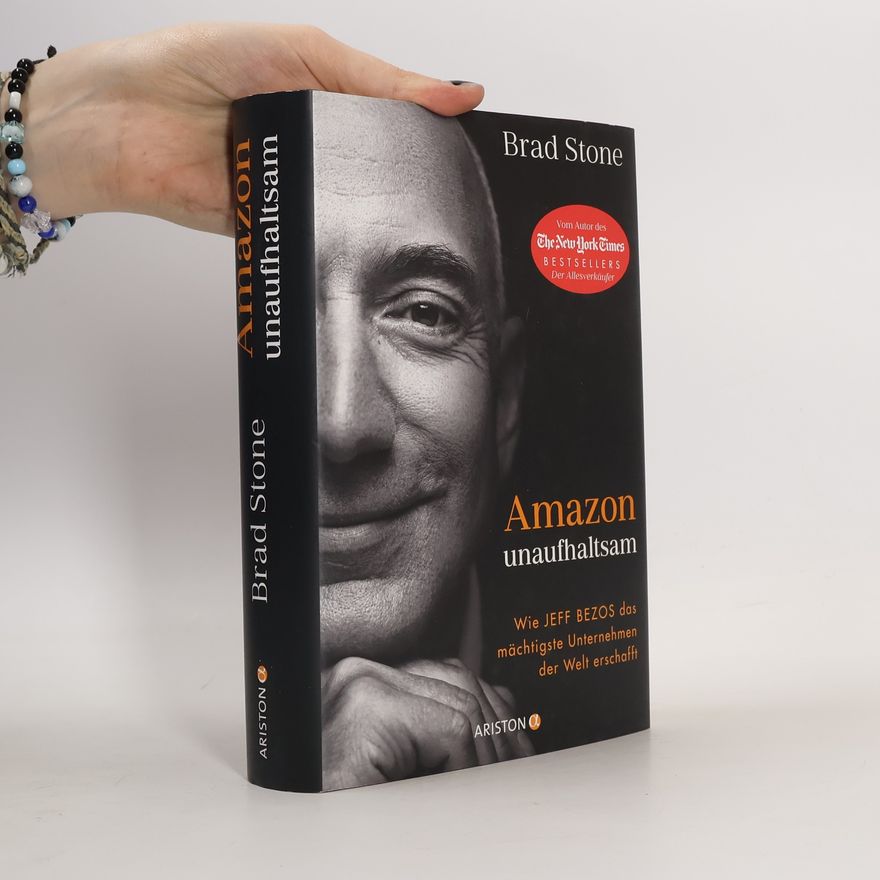 Brad Stone Amazon unaufhaltsam