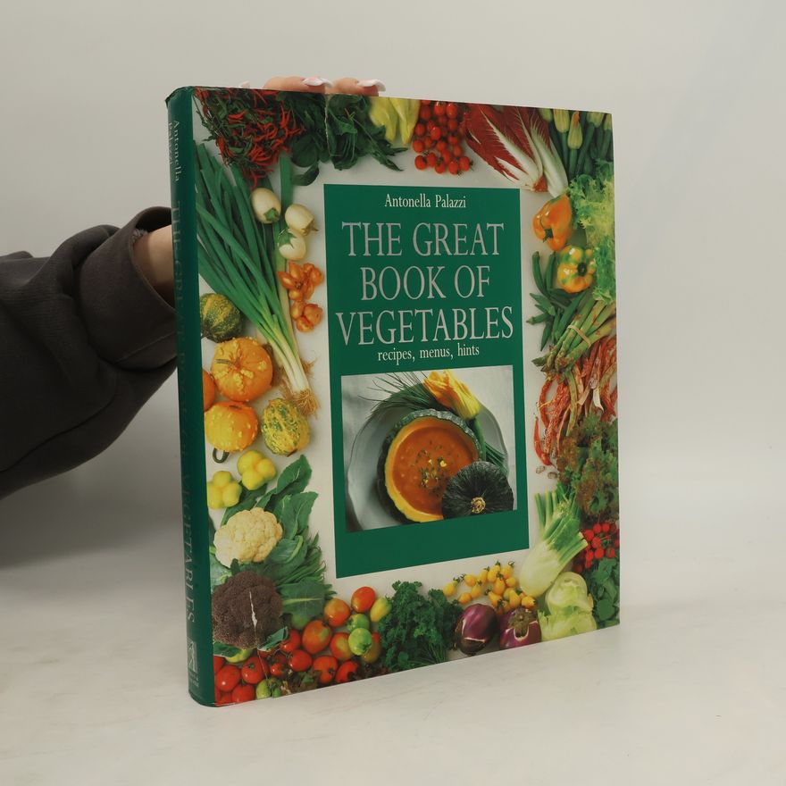 Antonella Palazzi The Great Book of Vegetables