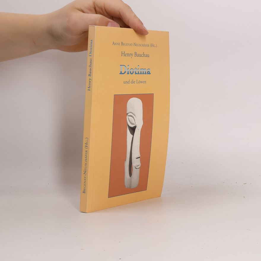 Henry Bauchau Diotima und die Löwen