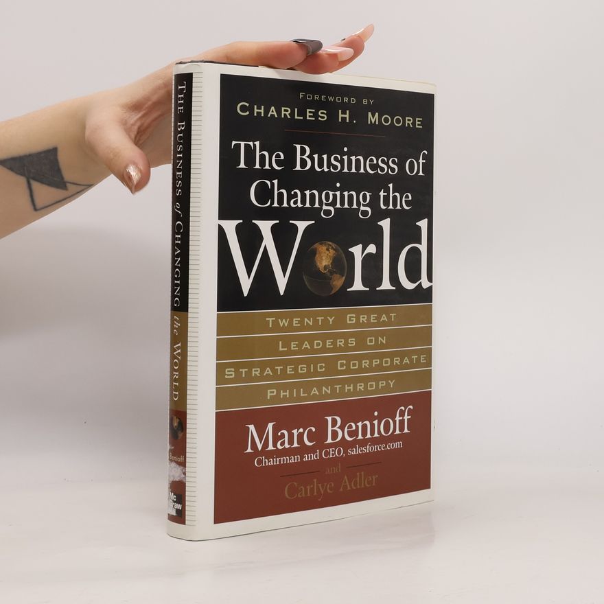 Charles H. Moore The Business of Changing the World
