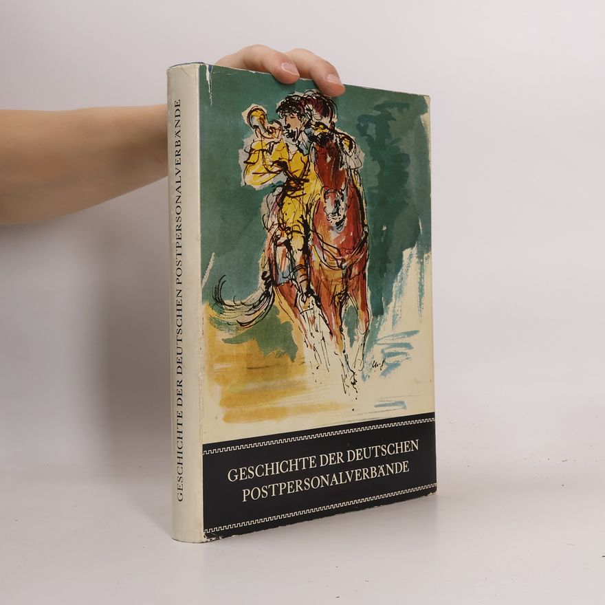 Various authors Geschichte der deutschen Post Personalverbände