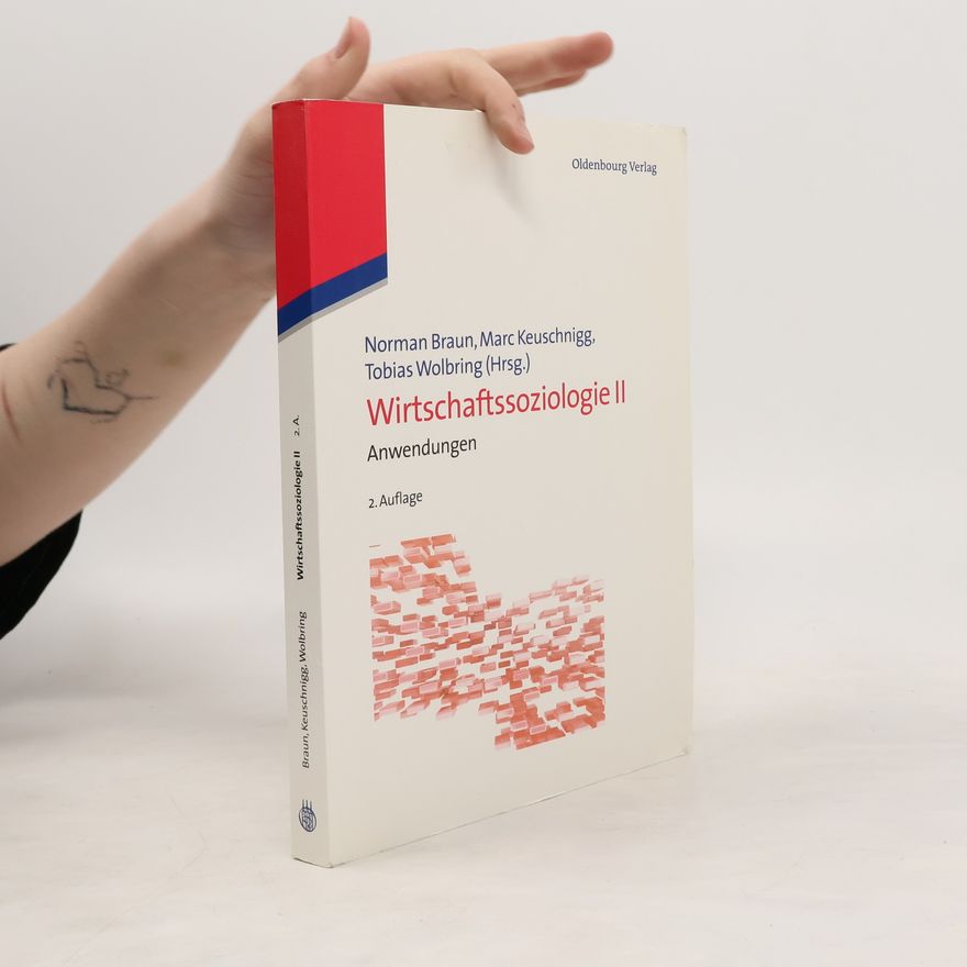 Tobias Wolbring Lehrbuch Wirtschaftssoziologie - 2. Auflage