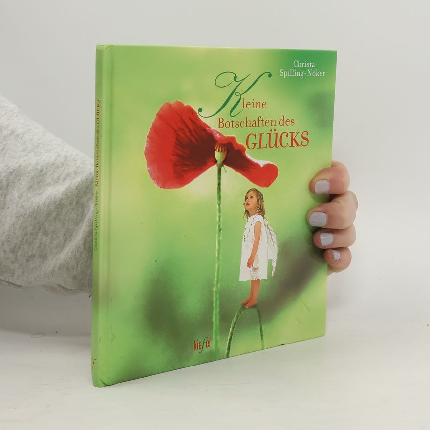 Christa Spilling-Nöker Kleine Botschaften des Glücks