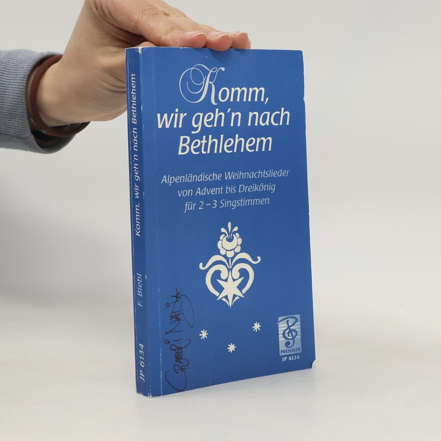 Franz Biebl Komm, wir geh'n nach Bethlehem